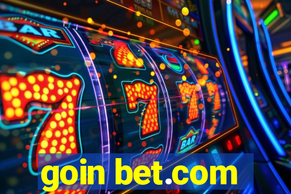 goin bet.com